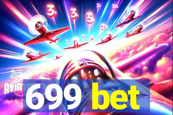 699 bet